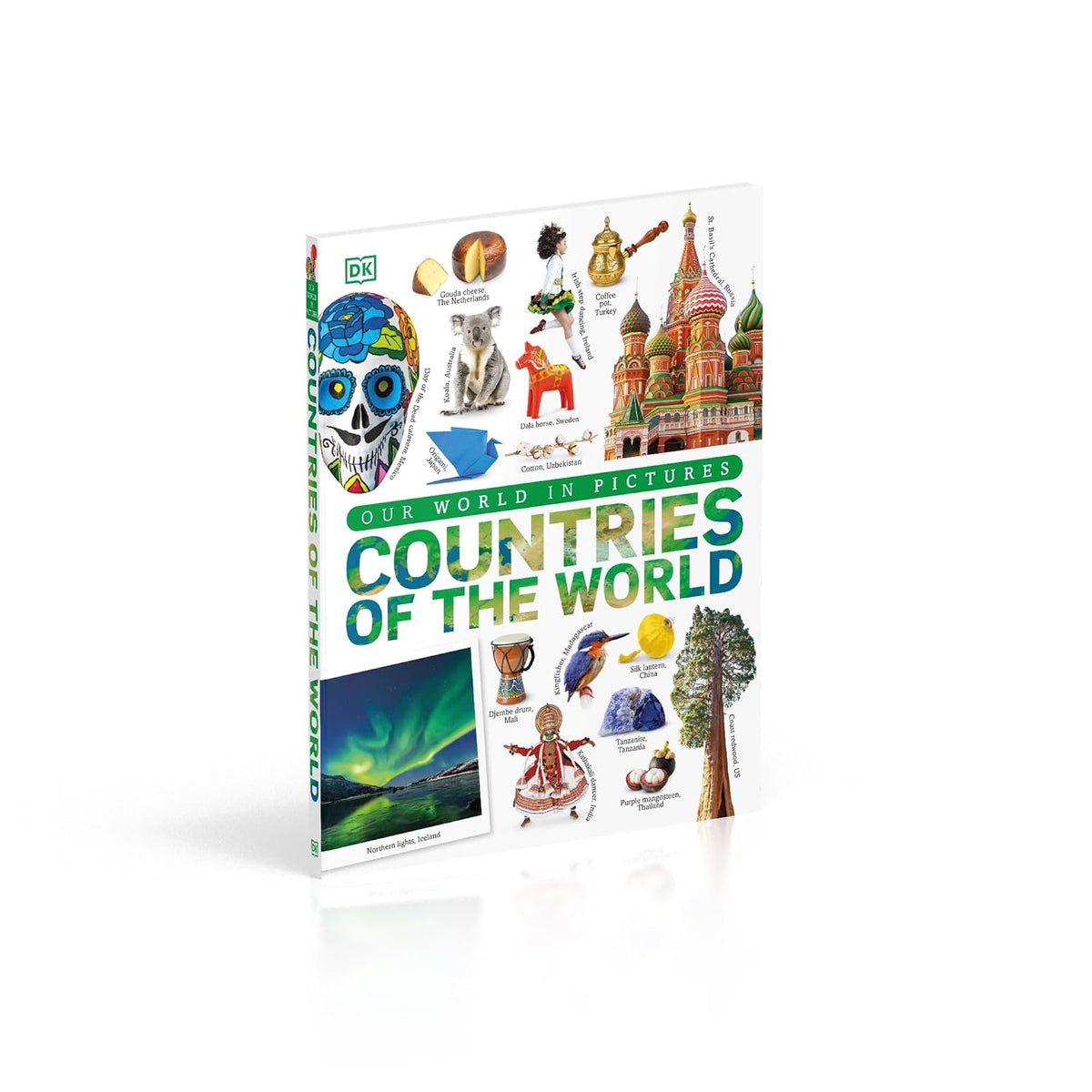 Countries of the World: A Visual World Geography Encyclopedia for Kids (DK Our World in Pictures)