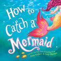 How to Catch a Mermaid: A Magical Ocean Themed Adventure