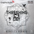 Threshing Day [Dramatized Adaptation]: The Empyrean