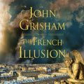 The French Illusion: A Novel